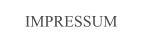 IMPRESSUM